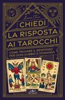 Chiedi la risposta ai tarocchi - Laura Tuan - 9788841240991