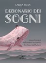 Dizionario dei sogni - Laura Tuan - 9788841268667