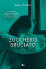 Zucchero bruciato - Avni Doshi - 9788842935049