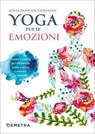 Yoga per le emozioni - Silvia Francesca Ornaghi - 9788844072766