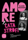 Amore e catastrofi - Claire Dederer - 9788845400407