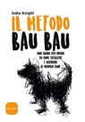 Il metodo Bau Bau - India Knight - 9788845497278
