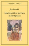 Manoscritto trovato a Saragozza - Jan Potocki - 9788845971952
