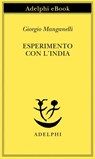 Esperimento con l’India - Giorgio Manganelli - 9788845973109