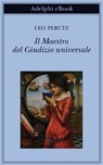 Il Maestro del Giudizio universale - Leo Perutz - 9788845973710