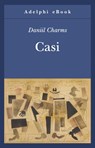 Casi - Daniil Charms - 9788845974724