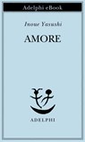 Amore - Yasushi Inoue - 9788845976162