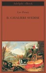 Il cavaliere svedese - Leo Perutz - 9788845976667