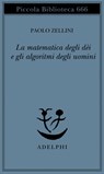 La matematica degli dèi e gli algoritmi degli uomini - Paolo Zellini - 9788845978289