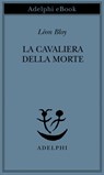 La Cavaliera della Morte - Léon Bloy - 9788845981135