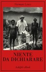 Niente da dichiarare - Norman Lewis - 9788845984099