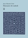 Dizionario dei simboli - Juan Eduardo Cirlot - 9788845984457