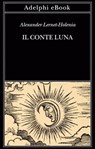 Il conte Luna - Alexander Lernet-Holenia - 9788845985768