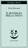 Il rovescio della testa - René Daumal - 9788845988561