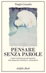 Pensare senza parole - Temple Grandin ; Betsy Lerner - 9788845989056