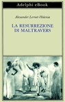 La resurrezione di Maltravers - Alexander Lernet-Holenia - 9788845989599