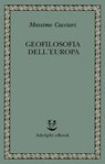 Geofilosofia dell’Europa - Massimo Cacciari - 9788845989735