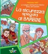 La sicurezza spiegata ai bambini - Pasquale Sgrò - 9788848140515