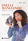 Snelli mangiando - Marilù Mengoni - 9788848146739
