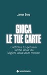 Gioca le tue carte - James Borg - 9788848147514