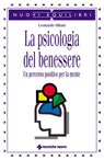La psicologia del benessere - Leonardo Milani - 9788848150651