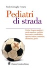 Pediatri di strada - Paolo Cornaglia Ferraris - 9788849003727