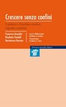 Crescere senza confini. Il pediatra e il bambino straniero, migrante o adottato - Pandolfi Elisabetta ; Romano Mariateresa ; Francesco Gesualdo - 9788849004113