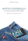 Sotto controllo. La salute ai tempi dell'e-health - Cristina Da Rold - 9788849005431
