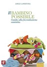 Il bambino possibile. Guida alla fecondazione assistita - Adele Lapertosa - 9788849005530