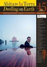 Abitare la Terra n.45/2018 – Dwelling on Earth - Maurizio Abeti ; Petra Bernitsa ; Saverio Carillo ; Gianni Celestini ; Gaetano Fusco ; Lucia Galli ; Antonella Greco ; Sabina Martusciello ; Marco Pietrolucci ; Mario Pisani ; Paolo Portoghesi ; Donatella Scatena ; Leone Spita ; Stefania Tuzi - 9788849242430