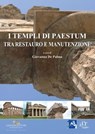 I templi di Paestum - Antonella Altieri ; Marco Bartolini ; Stefano Bertuzzi ; Michele Brigante ; Donatella Campanile ; Fabio Candotto Carniel ; Gisella Capponi ; Rita Ciardi ; Marina Cipriani ; Paola Coghi ; Salvatore D'Agostino ; Giovanna De Palma ; Federica Di Cosimo ; Fran - 9788849242942