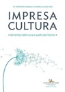 Impresa Cultura. Dal tempo della cura a quello del rilancio - Alfonso Andria ; Lorenza Baroncelli ; Pietro Barrera ; Francesca Bazoli ; Luca Bergamo ; Claudio Bocci ; Carolina Botti ; Andrea Cancellato ; Loredana Capone ; Lorenzo Casini ; Cristina Chiavarino ; Annalisa Cicerchia ; Umberto Croppi ; Mario De Simoni ;  - 9788849244304