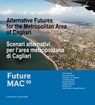 Scenari alternativi per l'area metropolitana di Cagliari - Emanuela Abis ; Christian Albert ; Juan Carlos Vargas-Moreno ; Daniela Kempa ; Claudia Palmas ; Stefano Pili ; Carl Steinitz ; Christina von Haaren - 9788849292312