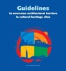 Guidelines to overcome architectural barriers in cultural heritage sites - AA. VV. - 9788849293883