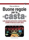 Buone regole per la casta - Luciano Violante ; Pierluigi Mantini - 9788849295474