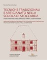 Tecniche tradizionali e artigianato nella Scuola di Stoccarda - Traditional techniques and crafts in the Stuttgart School of Architecture - Vitangelo Ardito ; Werner Fauser ; Gianluca Gnisci ; Marc Hirschfell ; Maria Irene Lattarulo ; Nicola Panzini ; Klaus Jan Philipp ; Wolfgang Voigt ; Nikolai Ziegler - 9788849297997