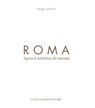 Roma. Figurine di architettura del novecento - Sergio Poretti - 9788849298314