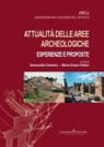 Attualità delle aree archeologiche: esperienze e proposte - Current events in archaeological areas: experiences and proposals - Raffaele Amore ; Stefania Argenti ; Aldo Aveta ; Claudia Aveta ; Mehr Azar Soheil ; Carlo Baggio ; Mariarosaria Barbera ; Valeria Bartoloni ; Serena Borea ; Marianna Bressan ; Paola Brunori ; Michele Candela ; Giovanni Cangi ; Giuseppe Carluccio ; Ugo Car - 9788849299939
