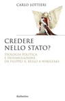 Credere nello stato? - Carlo Lottieri - 9788849831993
