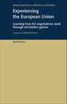 Experiencing the European Union - Pierpaolo Settembri ; Marco Brunazzo - 9788849838671