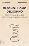 Io sono l'uomo del sonno - Adriano Moraglio ; Loris Bonamassa - 9788849859829