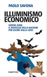 Illuminismo economico - Paolo Savona - 9788849865981