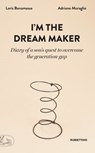 I'm the dream maker - Loris Bonamassa ; Adriano Moraglio - 9788849866643