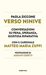 Verso Ninive - Paola Ziccone ; Matteo Maria Zuppi ; Adolfo Ceretti - 9788849868869