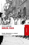 Harlem, Italia - Renato Cantore - 9788849873436