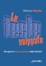 Le feste scippate. Riscoprire il senso cristiano delle festività - Mimmo Muolo - 9788851411244