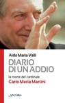 Diario di un addio. La morte del cardinale Carlo Maria Martini - Aldo Maria Valli - 9788851411275