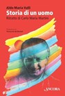 Storia di un uomo - Aldo Maria Valli - 9788851412548