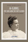 A Girl in search of God - Aldo Maria Valli - 9788851418595