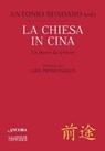 La Chiesa in Cina - Antonio Spadaro - 9788851422011